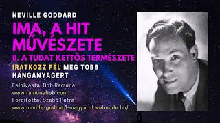 Ima, a hit művészete: II. rész: A tudat kettős természete | Neville Goddard