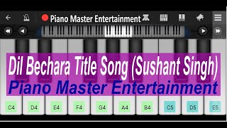 Dil Bechara Title Song (Dil Bechara) | Easy & Slow Piano | Piano Master Entertainment.