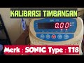 Kalibrasi timbangan SONIC Type  T18 dan sejenisnya seperti Kenko.