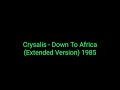 crysalis down to africa extended version 1985_italo disco