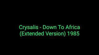 Crysalis - Down To Africa (Extended Version) 1985_italo disco