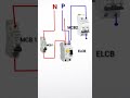 Electrician BABA MCB 1 MCB 2 ELCB connection