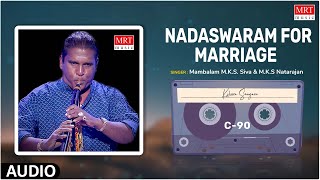 Carnatic Classical Instrumental | Nadaswaram For Marriage | By Mambalam M.K.S.Siva & M.K.S Natarajan