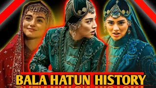 BALA HATUN Kon ? The Real History Of BALA HATUN