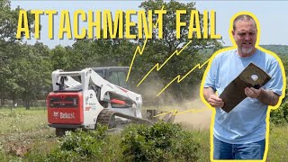 I Can't Believe what the Skid Steer Did To Me This Time! Attachment FAIL VAIL X SERIES Brush Cutter