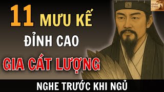 11 Mưu Kế Đỉnh Cao Của Gia Cát Lượng Giúp Bạn SỐNG KHÔN HƠN NGƯỜI | Câu Chuyện Tam Quốc