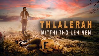 THLALERAH MITTHI THO LEH NEN! [MOVIE RECAP MIZO]