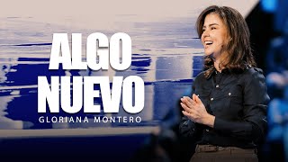 MUJER, Dios está haciendo algo nuevo en ti - Gloriana Montero | Prédicas Cristianas 2025