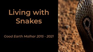 Living with Snakes (Good Earth Malhar, 2015 - 2021)