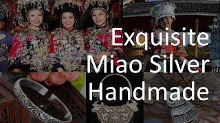 Handmade Jewelry Making - Exquisite Miao Silver Handmade Process