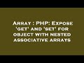 Array : PHP: Expose 'get' and 'set' for object with nested associative arrays