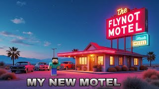 I AM OPENING MY NEW MOTEL #1