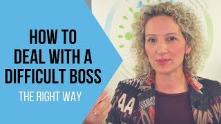 How To Deal With A Difficult Boss - Tips for Handling a Challenging Boss