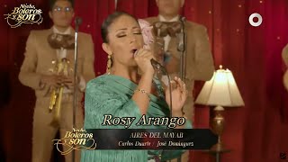 Aires del Mayab - Rosy Arango - Noche, Boleros y Son