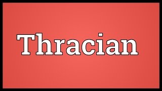 Thracian Meaning