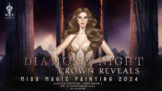 DIAMOND NIGHT ( Crown Reveal ) MISS MAGIC PAINTING 2024