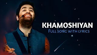 Khamoshiyan full song | Ali Fazal, Sapna Pabbi, Gurmeet C | Rashmi S, Jeet G | Arijit Singh Song