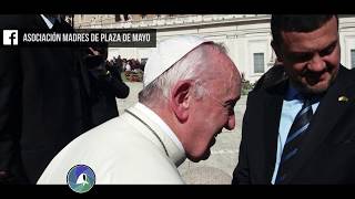 En el #DíaDeLaMadre, el Papa Francisco saludó a las Madres de Plaza de Mayo