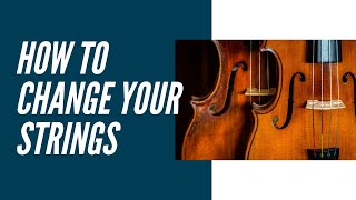 How to Change Your Strings // Advice for Violists \u0026 Violinists