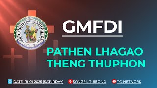 PATHEN LHAGAO THENG THUPHON  - GMFDI  (18-01-2025)