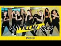 DON'T KILL MY VIBES - SARAH B. | Dance Video | Choreography | Official dance Don't kill my vibes