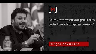 Dinçer Demirkent: \