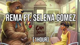 Rema Ft Selena Gomez - Calm Down 1hour