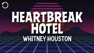 Whitney Houston - Heartbreak Hotel (Lyrics) feat. Faith Evans, Kelly Price