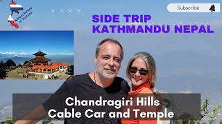 Our First Day in Nepal - Chandragiri Hills Cable Car and Temple - Kathmandu