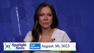 NJ Spotlight News: August 30, 2023