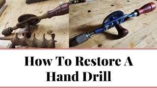 How to Restore an Egg Beater Hand Drill