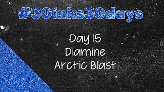 #30inks30days September 2023 - Day 15: Diamine Arctic Blast (Inkvent 2022)