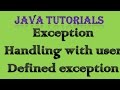 10.8 Exception Handling in Java Practical Part 6 User Defined Exception