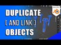How to Duplicate and Link Objects in Blender