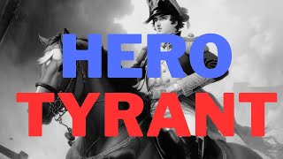 Napoleon Bonaparte: Hero or Tyrant? - Examining the Controversial Legacy