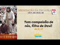 06 de dezembro - Meditação da Palavra do Senhor