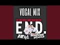 End (feat. Minor Breaks) (Vocal Mix)