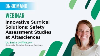 WEBINAR—Innovative Surgical Solutions in Safety Assessment Studies