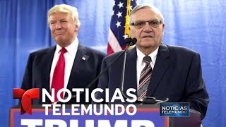 Inquietud ante posible perdón de Trump a Joe Arpaio | Noticiero | Noticias Telemundo