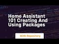 home assistant 101 creating and using packages