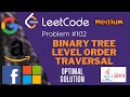 LeetCode Problem 102: Binary Tree Level Order Traversal in Java - FAANG Coding Interview - Blind 75