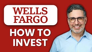 How To Invest with Wells Fargo 💰 Step-by-Step Guide to Grow Your Money Safely