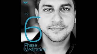 The 6 Phase Guided Meditation | Vishen Lakhiani