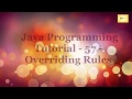 Java Programming Tutorial   57   Overriding Rules