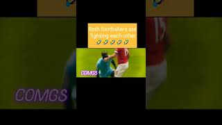 #shorts #football football Both footballers are fighting each other football fights moments