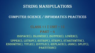 String Functions & Methods | Python | Part 4 | Class 11 |Computer Science Informatics Practices