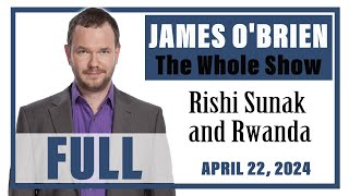 James O'Brien - The Whole Show: Rishi Sunak and Rwanda
