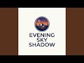 Evening Sky Shadow
