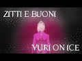 [Yuri!! On Ice X Måneskin] ZITTI E BUONI AMV