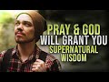 A Prayer To Ask God To Grant You The Spirit Of Wisdom